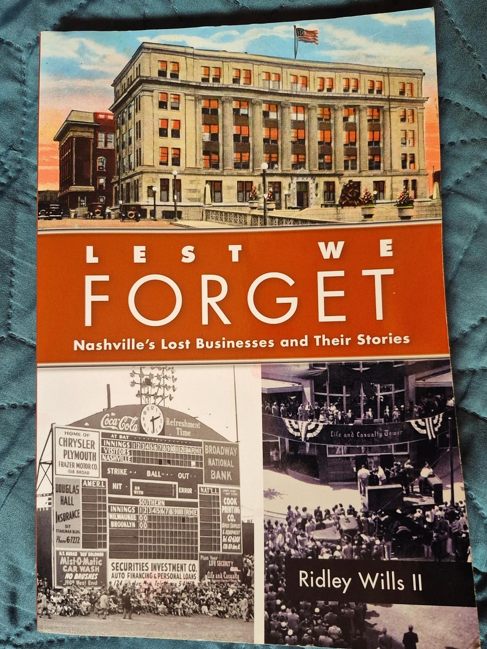 Ridley Wills II Lest We Forget: Nashville's Lost Businesses PB Signed Inscribed